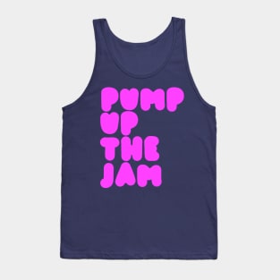 Pump Up The Jam Tank Top